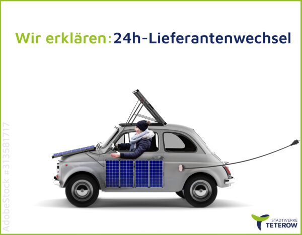 Werbegrafik der Stadtwerke Teterow mit Text "24h-Lieferantenwechsel" und einem Auto mit Solarpaneelen auf dem Dach und an der Fahrerseite, gefahren von einer Frau