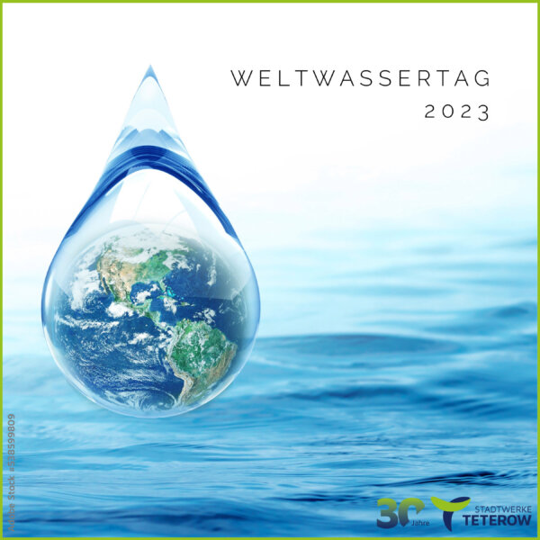 Wassertropfen mit Erdbild über Ozean - Weltwassertag 2023, Stadtwerke Teterow